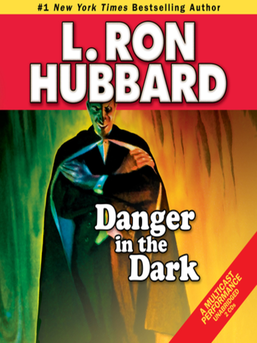 Title details for Danger in the Dark by L. Ron Hubbard - Available